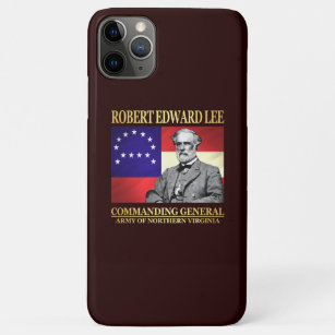 Robert E Lee (Commanding General) iPhone 11 Pro Max Case