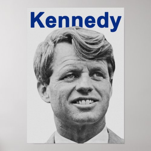 Robert F Kennedy 1968 Presidential Campaign Poster