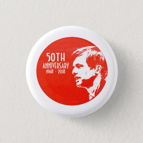 Robert F Kennedy 50th Anniversary Button