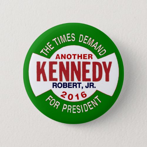 Robert F Kennedy Jr for President 2016 Pinback Button