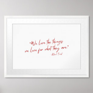 Robert Frost Love Quote Red Script Framed Print