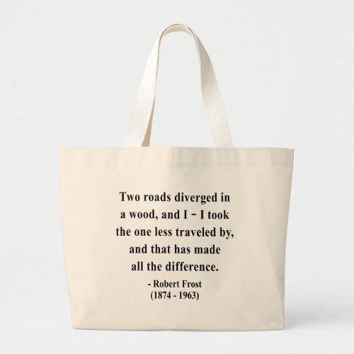 Robert Frost Quote 1a Large Tote Bag