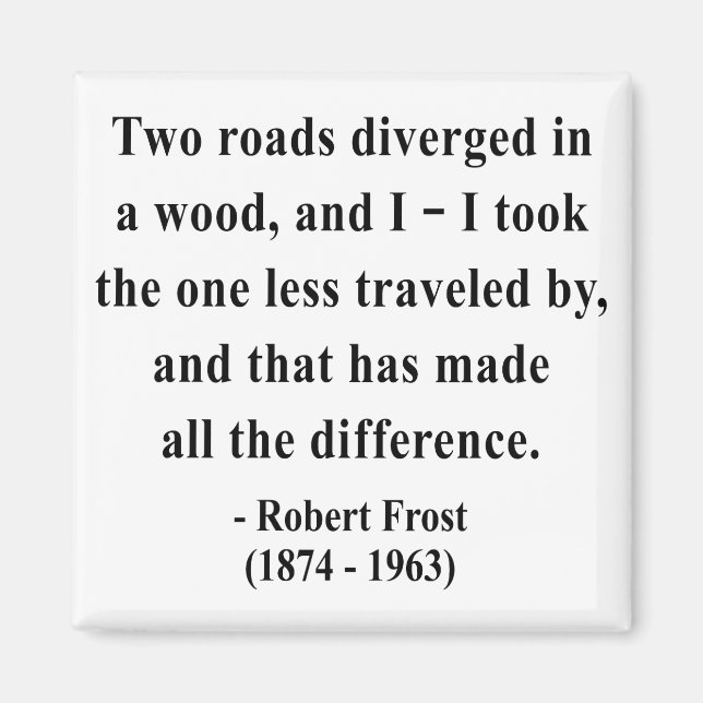 Robert Frost Quote 1a Magnet (Front)