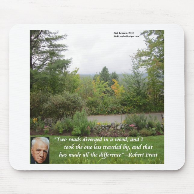 Robert Frost Wisdom Quote "Road Less Traveled" Mouse Pad (Front)