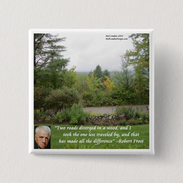 Robert Frost Wisdom Quote "Road Less Traveled" Pinback Button (Front)