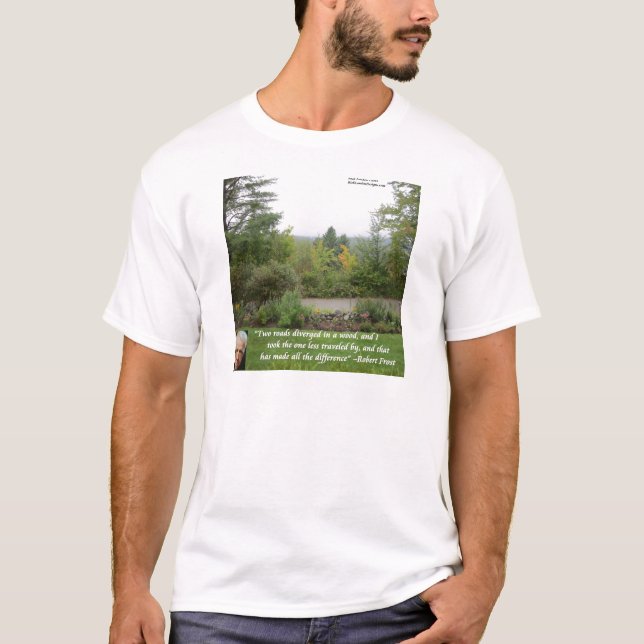 Robert Frost Wisdom Quote "Road Less Traveled" T-Shirt (Front)