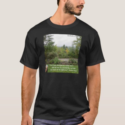 Robert Frost Wisdom Quote Road Less Traveled T_Shirt