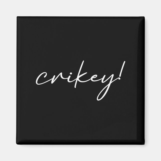 Robert Irwin Crikey Funny Meme  Magnet (Front)