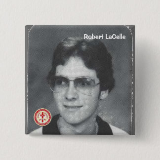 Robert LaCelle Pinback Button