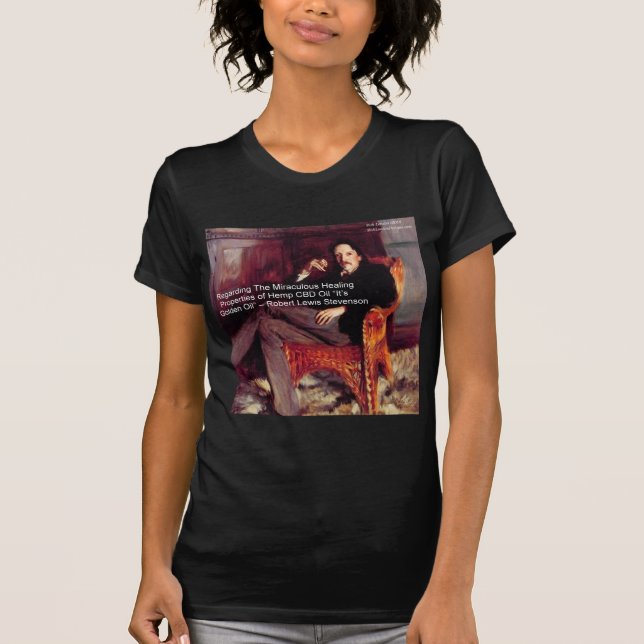 Robert Louis Stevenson & Quote CBD is Golden Oil T-Shirt (Front)