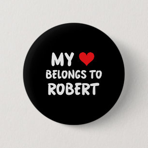 Robert - My Heart Belongs To Robert - Love Button