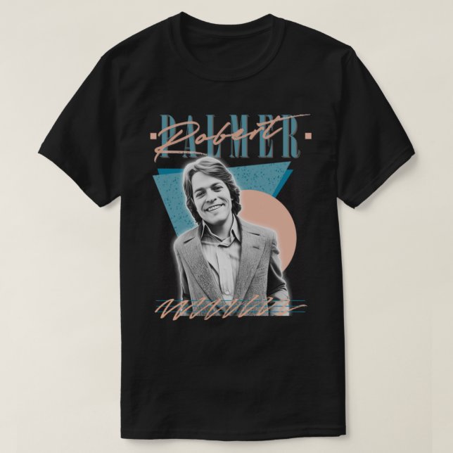 Robert Palmer Retro 80s Aesthetic Fan Design T-Shirt (Design Front)