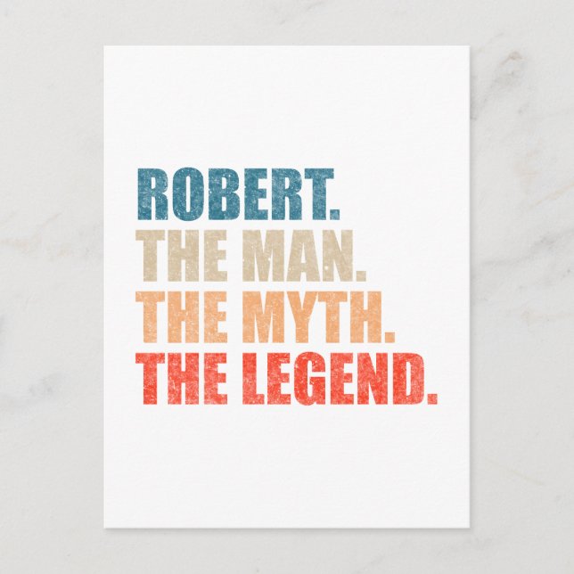 Robert The Man The Myth The Legend Postcard (Front)