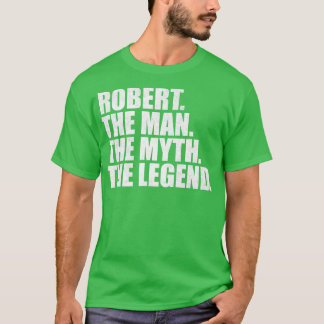 RobertRobert Name Robert given name T-Shirt