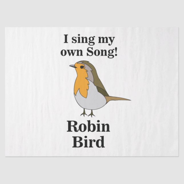 Robin Bird Funny Quote Tissue Paper (Front)