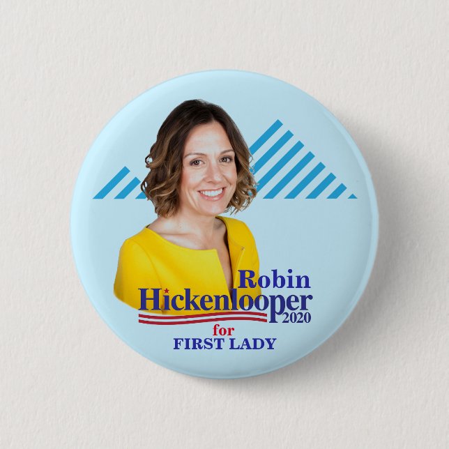 Robin Hickenlooper for First Lady 2020 Button (Front)