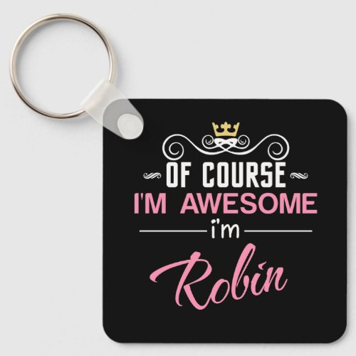 Robin Of Course Im Awesome Novelty Keychain