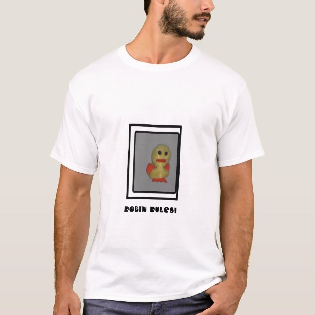 Robin Rules!  T-Shirt (Front)