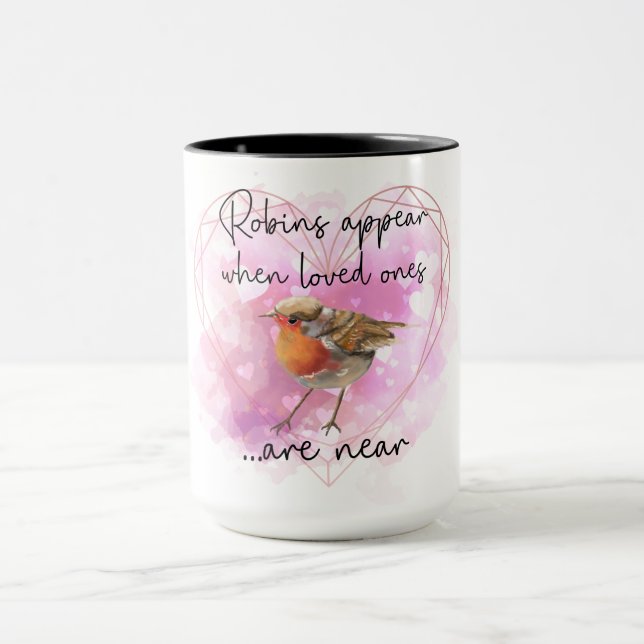 Robins Appear When Loved Ones Are Near Mug (Center)