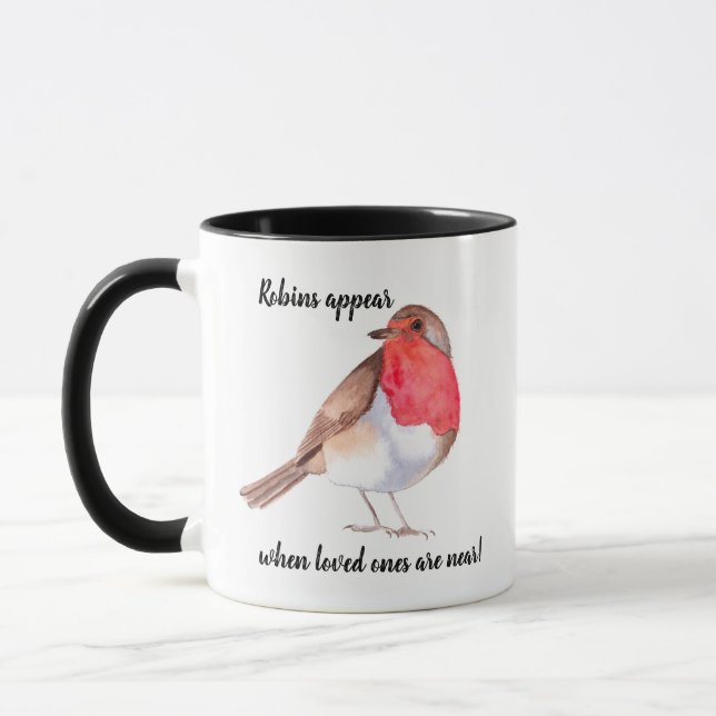 Robins appear when loved ones are near! mug (Left)