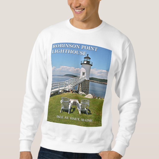 Robinson Point Lighthouse, Isle Au Haut, Maine Sweatshirt (Front)