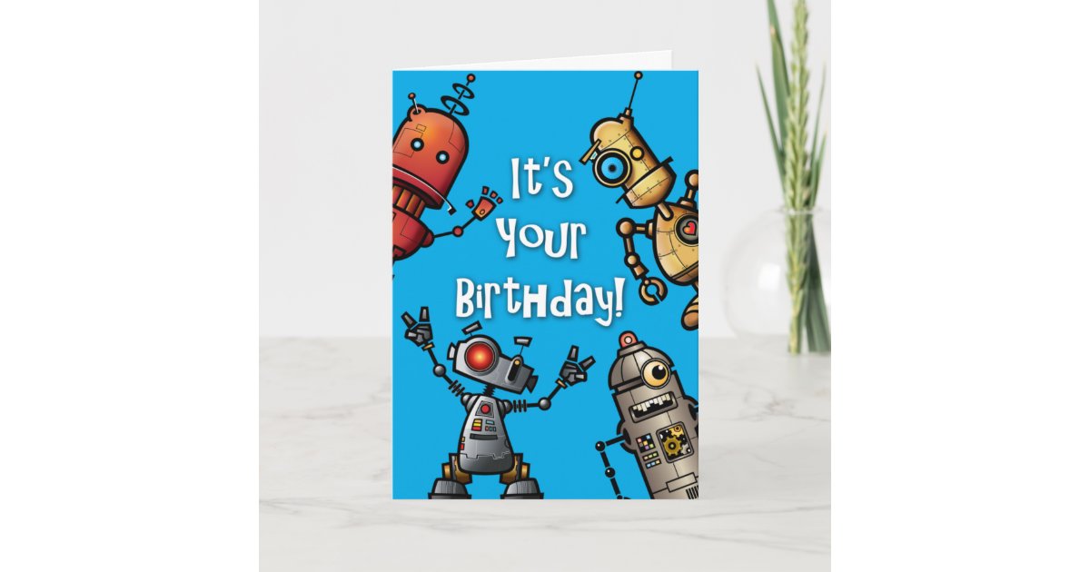 robot birthday card zazzlecom
