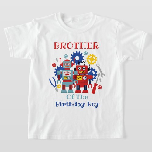 Robot birthday kids tshirts Brother