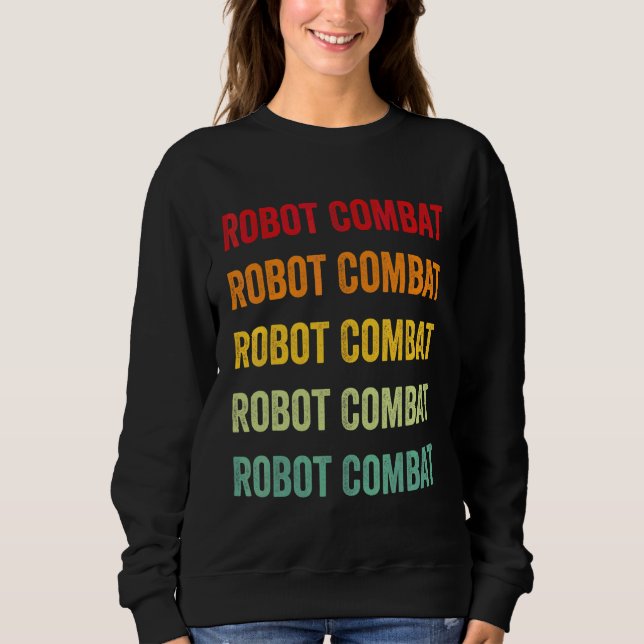 Robot Combat Robot Combat Hobbyist Rainbow Design Sweatshirt (Front)