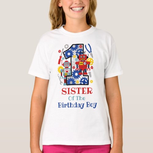 Robot first birthday kids tshirts Sister