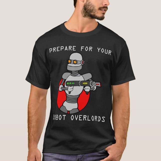 Robot Overlords T-Shirt (Front)