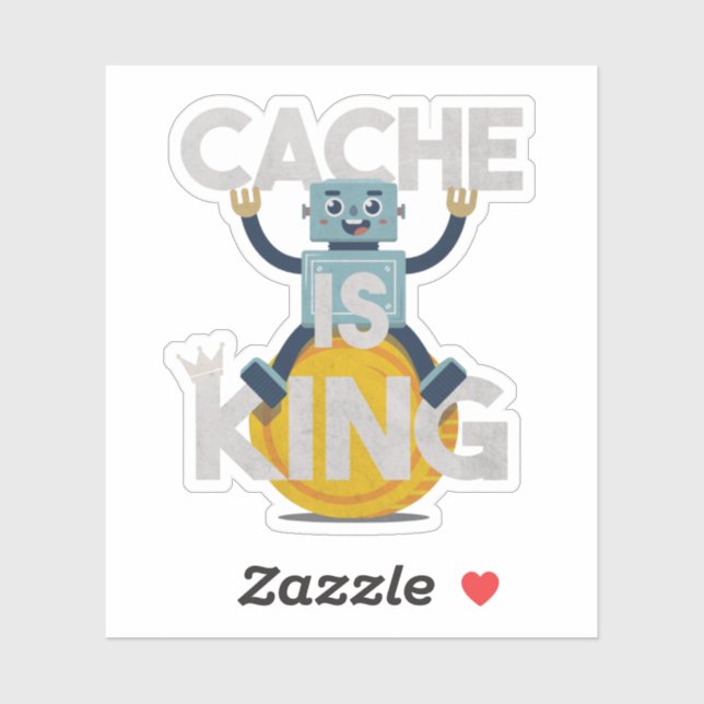 Robot Pun: Cache is King Sticker (Sheet)