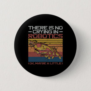 Robot Robotics Engineer Retro Vintage There Is No Button