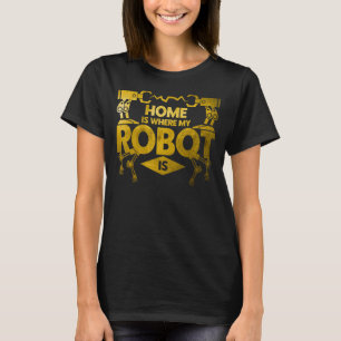 Robot Robotics Engineer Vintage Home My Robot T-Shirt