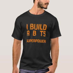 Robot Robotics Engineer Vintage I Build Robots Wha T-Shirt