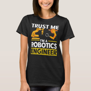 Robot Robotics Engineer Vintage Trust Me Robotics T-Shirt