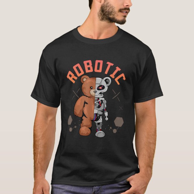 Robotic Teddy Bear Half Bear Half Robot Cool Desig T-Shirt (Front)