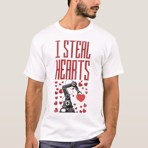 Robotics Engineer I Steal Hearts Valentines Day T_Shirt