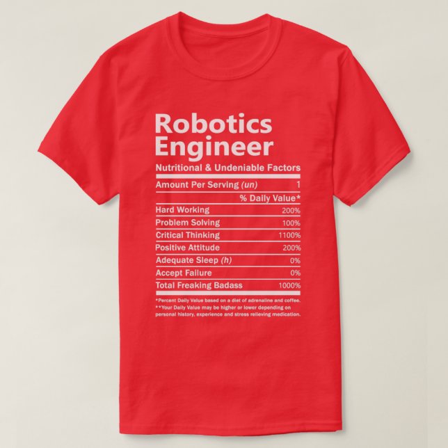 Robotics Engineer   Nutritional And Undeni  T-Shirt (Design Front)