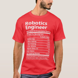 Robotics Engineer Nutritional And Undeni T-Shirt