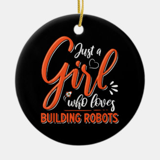 Robotics Engineer Robot Lover Engineering Girl Rob Ceramic Ornament