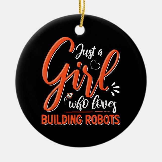 Robotics Engineer Robot Lover Engineering Girl Rob Ceramic Ornament (Front)