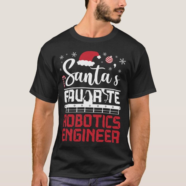 Robotics Engineer Santa's Favorite Robotics T-Shirt (Front)