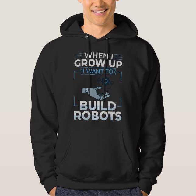 Robotics Engineer Software Building Robots  1 Hoodie (Front)