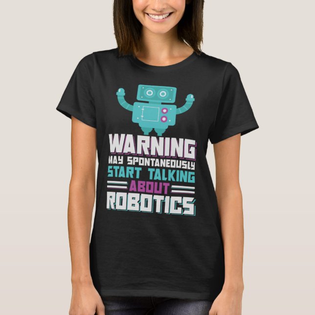 Robotics Engineering AI Autonomous Robot Building  T-Shirt (Front)