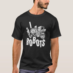 Robotics Humor Artificial Intelligence Ai I Love T-Shirt
