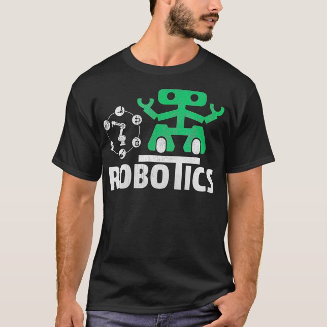 Robotics Robot Bot  T-Shirt (Front)