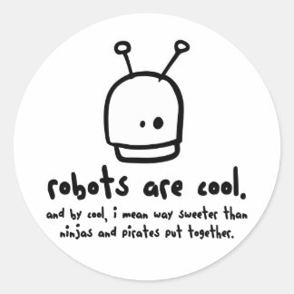 robots are cool1 classic round sticker