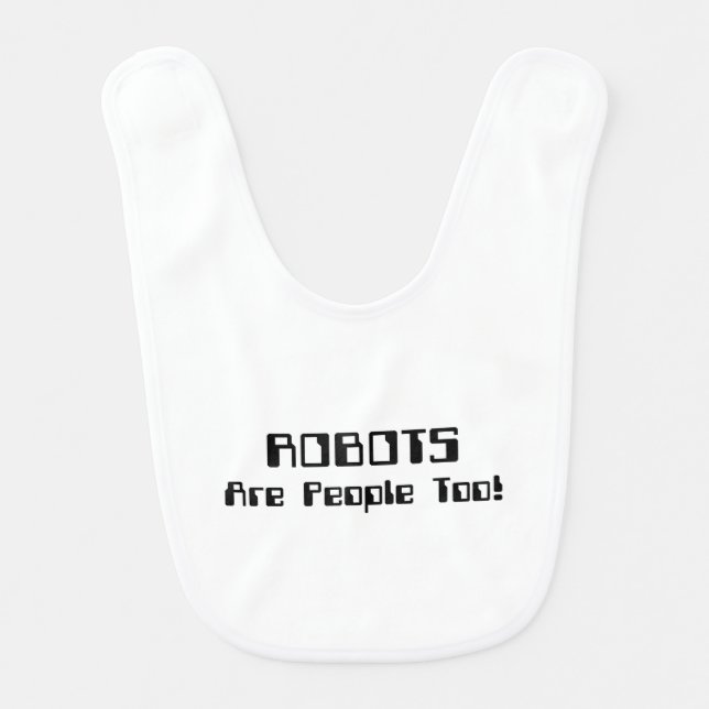ROBOTS Are People Too! Bib (Front)