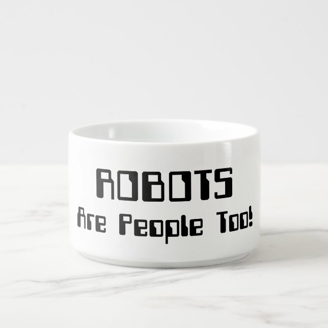 ROBOTS Are People Too! Bowl (Center)
