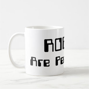 ROBOTS Are People Too! Coffee Mug
